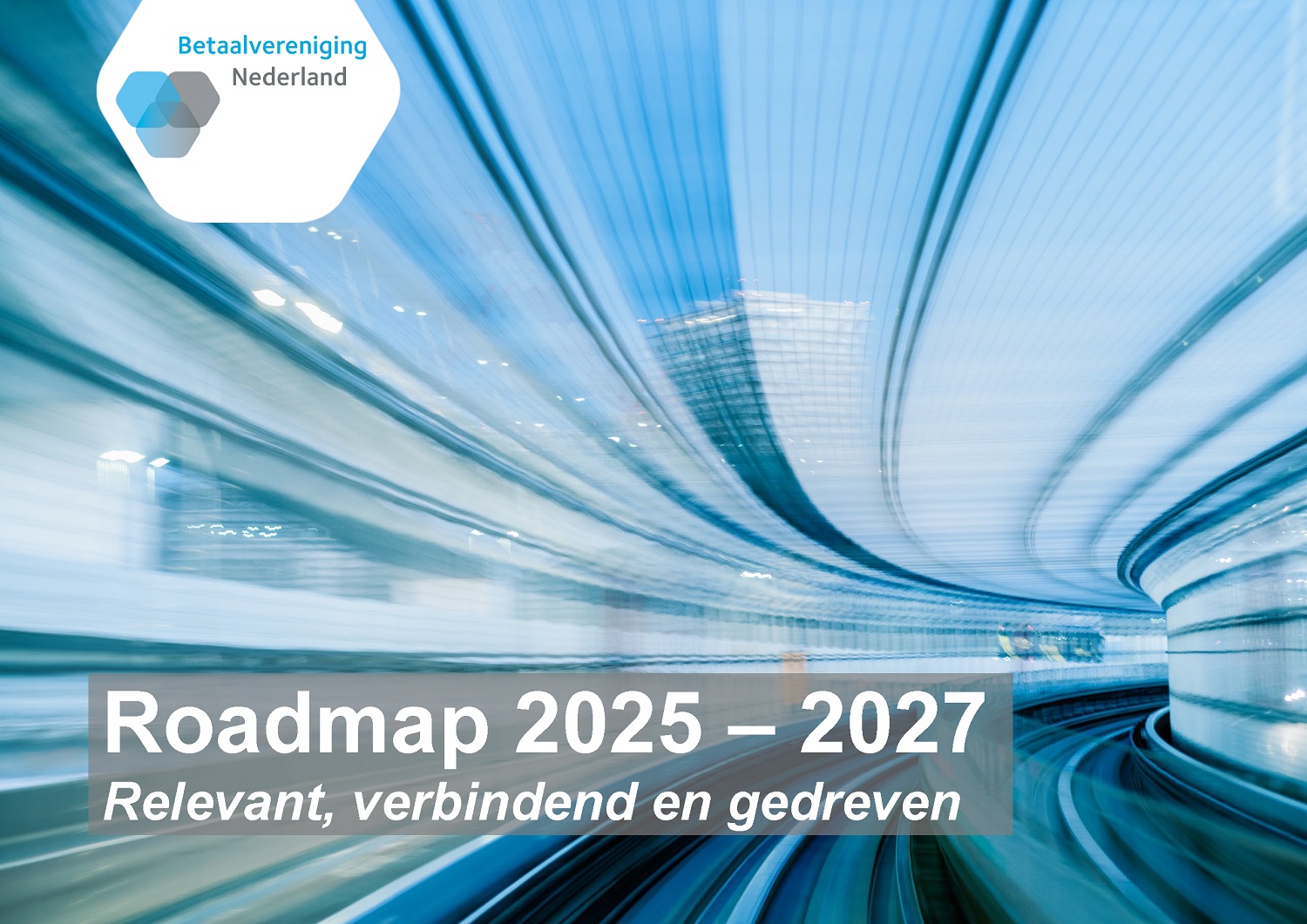 Omslagbeeld van de Roadmap 2025–2027 van Betaalvereniging Nederland met dynamische lichtlijnen die beweging, verbinding en toekomstgericht betalingsverkeer tonen.