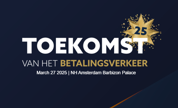 afbeelding met de tekst: "TOEKOMST VAN HET BETALINGSVERKEER
27 maart 2025 | NH Amsterdam Barbizon Palace"